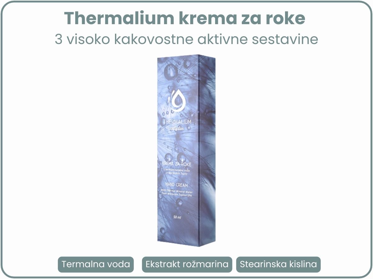 Thermalium krema za roke s poudarkom na treh visoko kakovostnih sestavinah ( terminalna voda, ekstrakt rožmarina, stearinska kislina)
